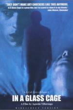 Watch In a Glass Cage Putlocker