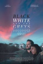 Watch Black White and the Greys Putlocker