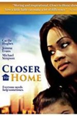Watch Closer to Home Putlocker