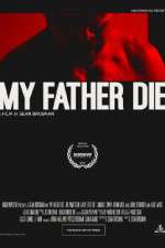 Watch My Father Die Putlocker