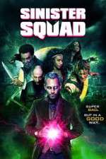 Watch Sinister Squad Putlocker