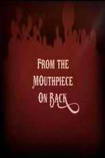 Watch From the Mouthpiece on Back Putlocker