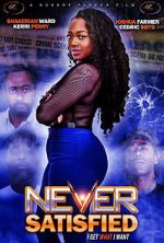 Watch Never Satisfied Putlocker