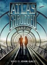 Watch Atlas Shrugged: Who Is John Galt? Putlocker