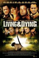 Watch Living & Dying Putlocker