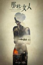 Watch Goddesses In The Flames Of War Putlocker