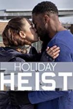 Watch Holiday Heist Putlocker