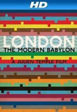 Watch London: The Modern Babylon Putlocker