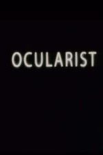 Watch Ocularist Putlocker