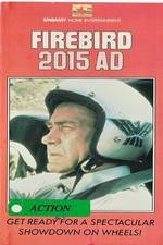 Watch Firebird 2015 AD Putlocker