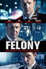 Watch Felony Putlocker