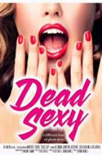 Watch Dead Sexy Putlocker