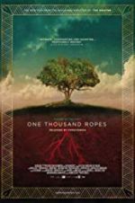 Watch One Thousand Ropes Putlocker