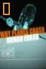 Watch National Geographic Why Planes Crash Human Error Putlocker