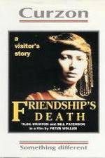 Watch Friendship's Death Putlocker