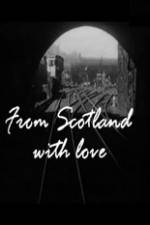 Watch From Scotland with Love Putlocker