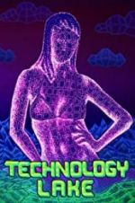 Watch Technology Lake: Meditations on Death and Sex Putlocker