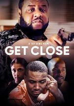 Watch Get Close Putlocker