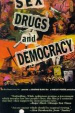 Watch Sex Drugs & Democracy Putlocker