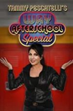 Watch Tammy Pescatelli\'s Way After School Special Putlocker