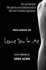 Watch Leave You in Me Putlocker
