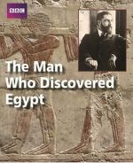 Watch The Man Who Discovered Egypt Putlocker