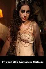 Watch Edward VIII's Murderous Mistress Putlocker
