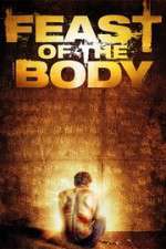 Watch Feast of the Body Putlocker