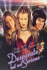 Watch Desperate But Not Serious Putlocker