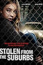 Watch Stolen from Suburbia Putlocker