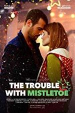 Watch The Trouble with Mistletoe Putlocker