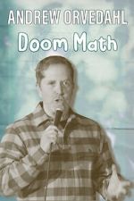 Watch Andrew Orvedahl: Doom Math (TV Special) Putlocker