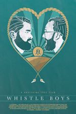 Watch Whistle Boys (Short 2017) Putlocker