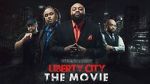 Watch Liberty City the Movie (Short 2019) Putlocker