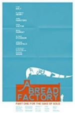 Watch A Bread Factory, Part One Putlocker