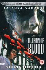 Watch Illusion of Blood Putlocker