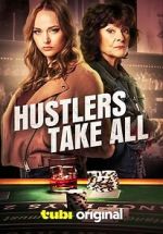 Watch Hustlers Take All Putlocker