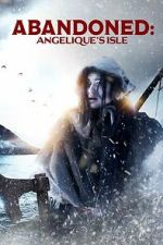 Watch Abandoned: Angelique\'s Isle Putlocker