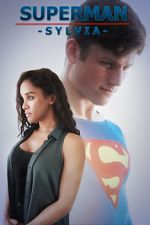 Watch Superman: Sylvia (Short 2017) Putlocker