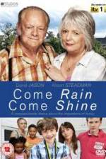 Watch Come Rain Come Shine Putlocker