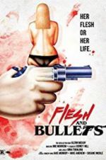 Watch Flesh and Bullets Putlocker