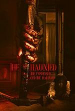 Watch The Haunted, the Possessed and the Damned Putlocker