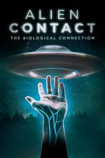 Watch Alien Contact: The Biological Connection Putlocker