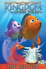 Watch Kingdom Under the Sea: The Red Tide Putlocker