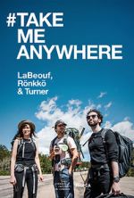Watch #TAKEMEANYWHERE Putlocker