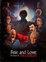 Watch Fear and Love: The Story of the Exorcist Putlocker
