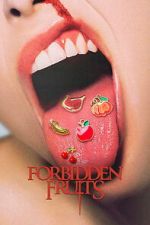Watch Forbidden Fruits Putlocker