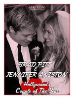 Watch Brad Pitt & Jennifer Aniston: Hollywood\'s Couple of the Year Putlocker