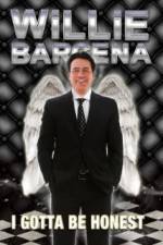 Watch Willie Barcena: I Gotta Be Honest Putlocker