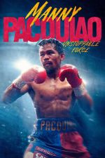 Watch Manny Pacquiao: Unstoppable Force Putlocker